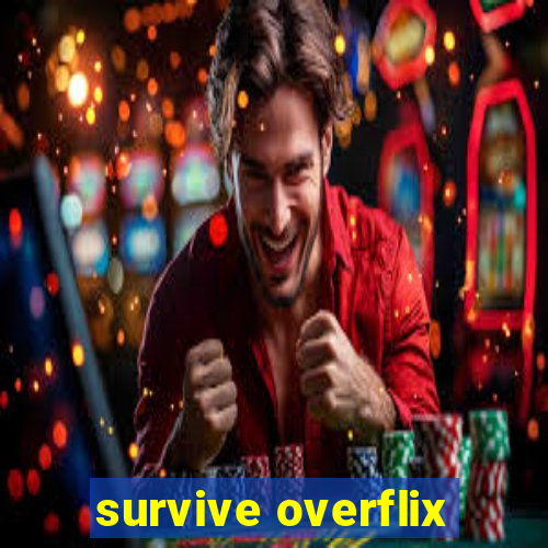 survive overflix